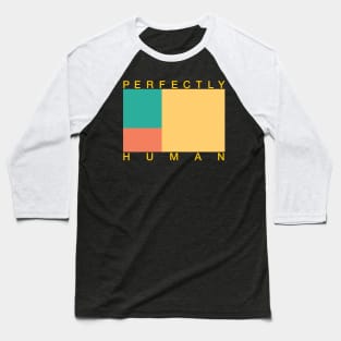 Perfectly Human - Pansexual Pride Flag Baseball T-Shirt